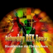 Saturday Rex Fever -  Discoklassiker der 70er bis heute