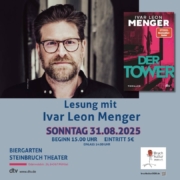 Lesung: Ivar Leon Menger - Der Tower BIGA Steinbruch-Theater