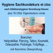 Hygiene Sachkundekurs 40 Std. nach InfHygVO Hessen, Fortbildung nach Infektionshygiene Verordnung HE